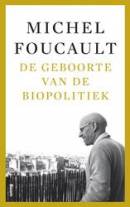 Column vertaalster Jeanne Holierhoek over Michel Foucault en  'De geboorte van de biopolitiek'