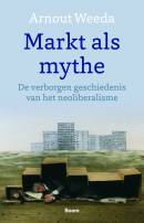 Verschenen: 'Markt als mythe – De verborgen geschiedenis van het neoliberalisme'