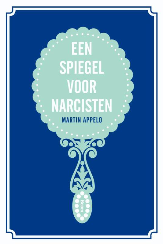 'Een spiegel voor narcisten' van Martin Appelo